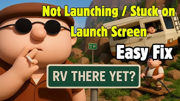 Fix RV There Yet? Not Launching / Stuck on Launch Screen on PC