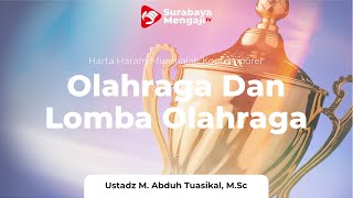 Hukum Olahraga & Lomba Dalam Olahraga - Ustadz Muhammad Abduh Tuasikal, M.Sc