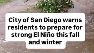 El Nino could bring more rain than usual to San Diego city urges residents to prepare now