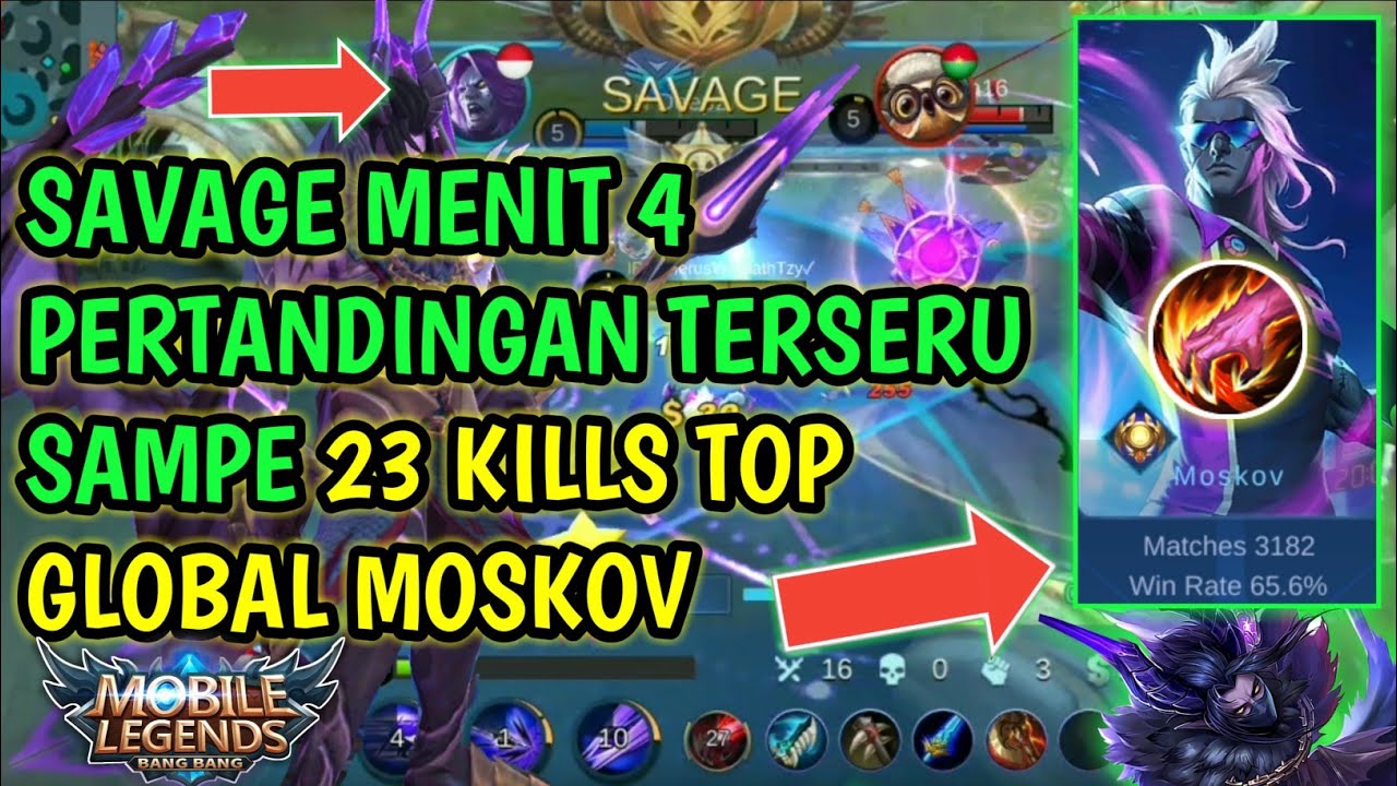 SAVAGE MENIT 4 PERTANDINGAN TERSERU SAMPE 23 KILLS TOP GLOBAL MOSKOV BUILD TERSAKIT - MOBILE LEGENDS