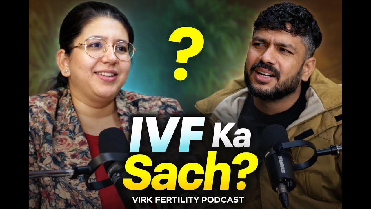 Pregnancy Nahi Ho Rahi? | Virk Fertility Podcast | Real Reasons + Best Solutions