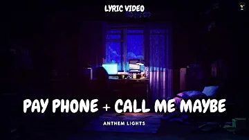 Payphone + Call Me Maybe - Anthem Lights (Lyric Video)