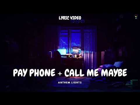 [Lyrics+Vietsub] Payphone × Call Me Maybe - Anthem Lights
