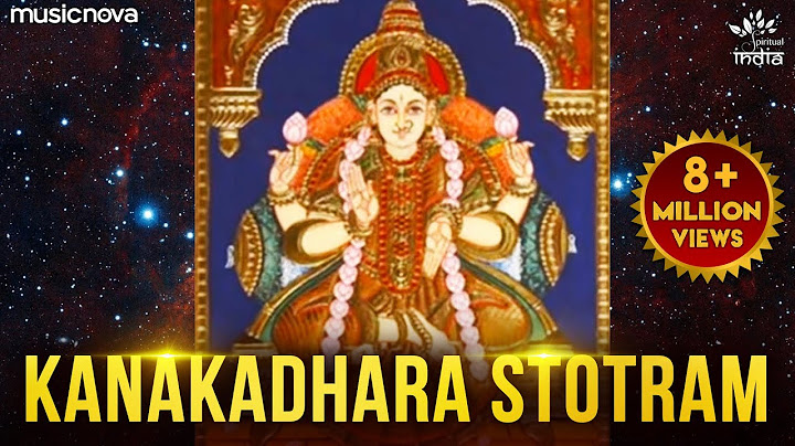 KANAKADHARA STOTRAM - Full Version Original | Lakshmi Stotram | Laxmi Devi Songs