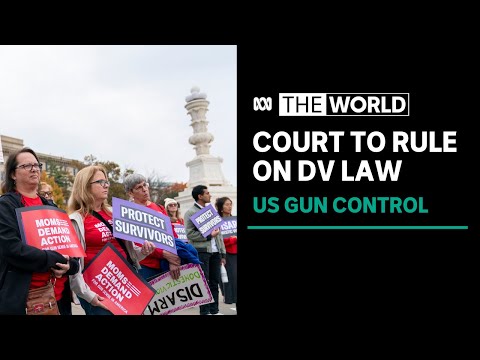 Domestic violence survivors watching as gun control case heads to us supreme court | the world