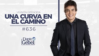 Dante Gebel #636 | Una curva en el camino (versión extendida)