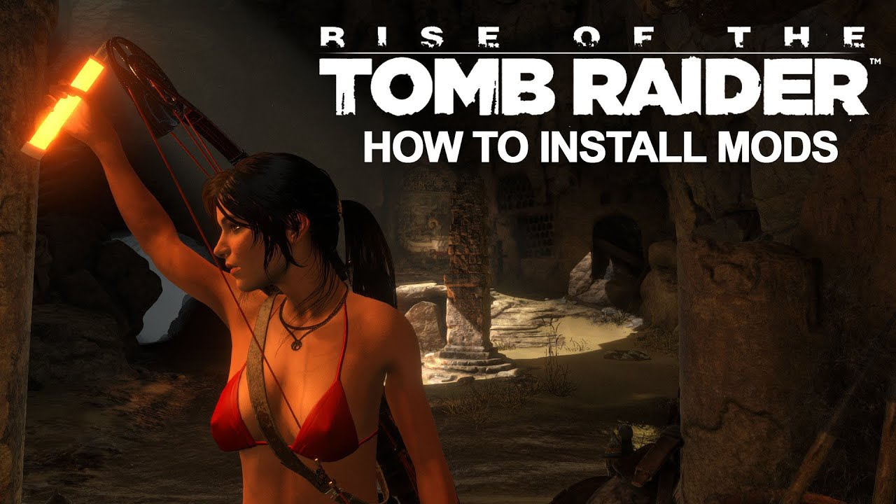 Rise of the Tomb Raider, Rise of the Tomb Raider mods...