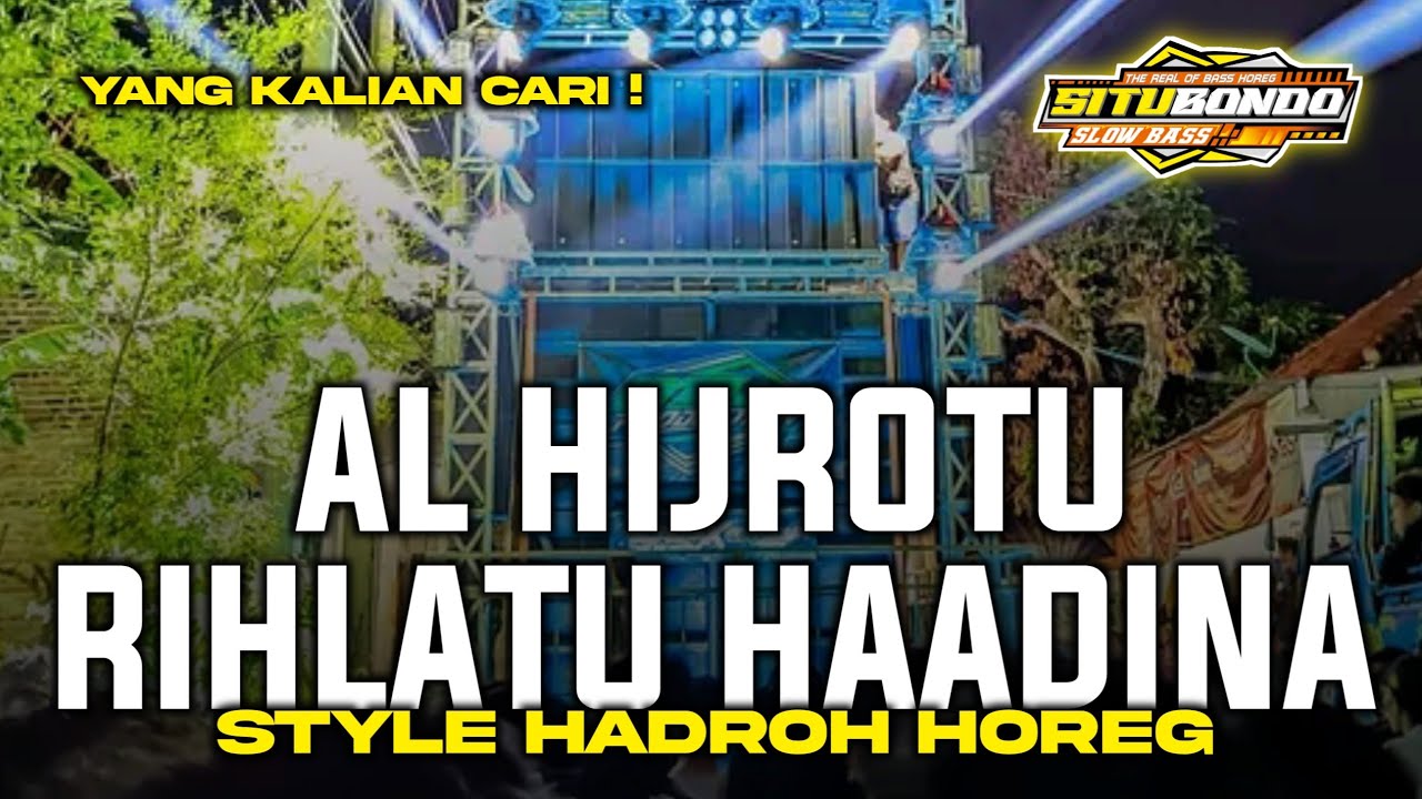 ALHIJROTU RIHLATU HAADINA | CEK SOUND HADROH FULL BASS VIRAL TIKTOK TERBARU YANG KALIAN CARI !!!