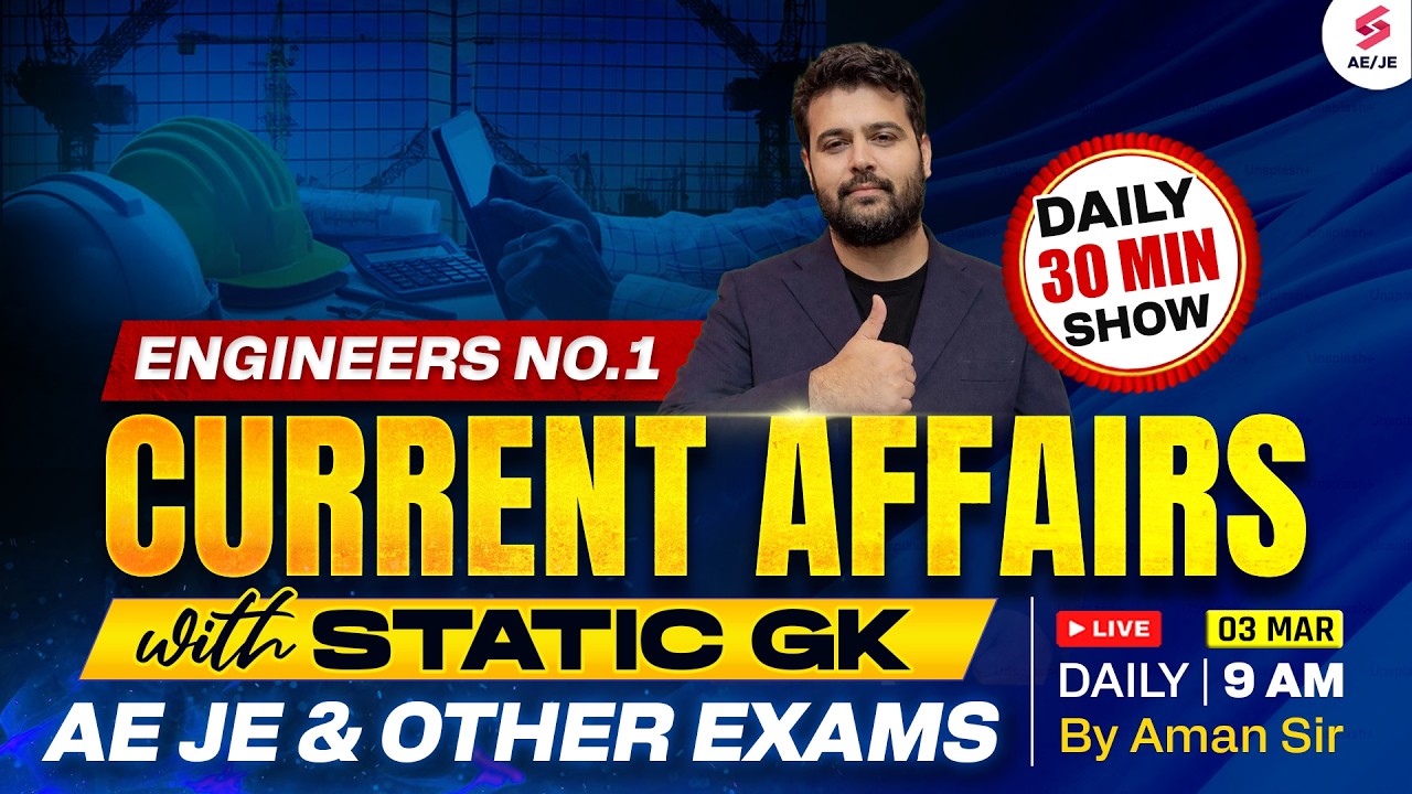 Current Affairs Today | Current Affairs for AE JE | Current Affairs for RRB JE/ SSC JE | Aman Sir