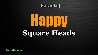 Download Lagu Happy - Square Heads (Karaoke Version) MP3 Download Lagu Happy - Square Heads (Karaoke Version) MP3