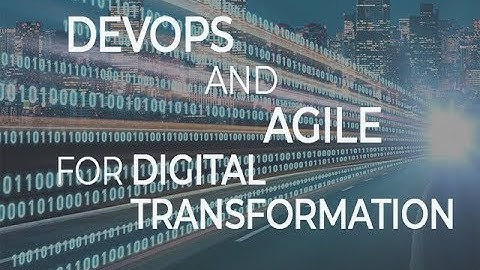 DevOps and Agile for Digital Transformation | ZDNet