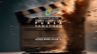 [PK] Hikmah Disyariatkan Puasa Ramadhan - Ust Badru Salam, Lc