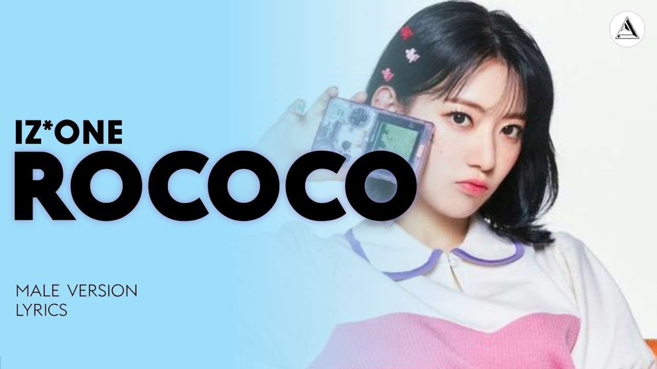 IZ*ONE - ROCOCO | MALE VERSION + LYRICS - YouTube