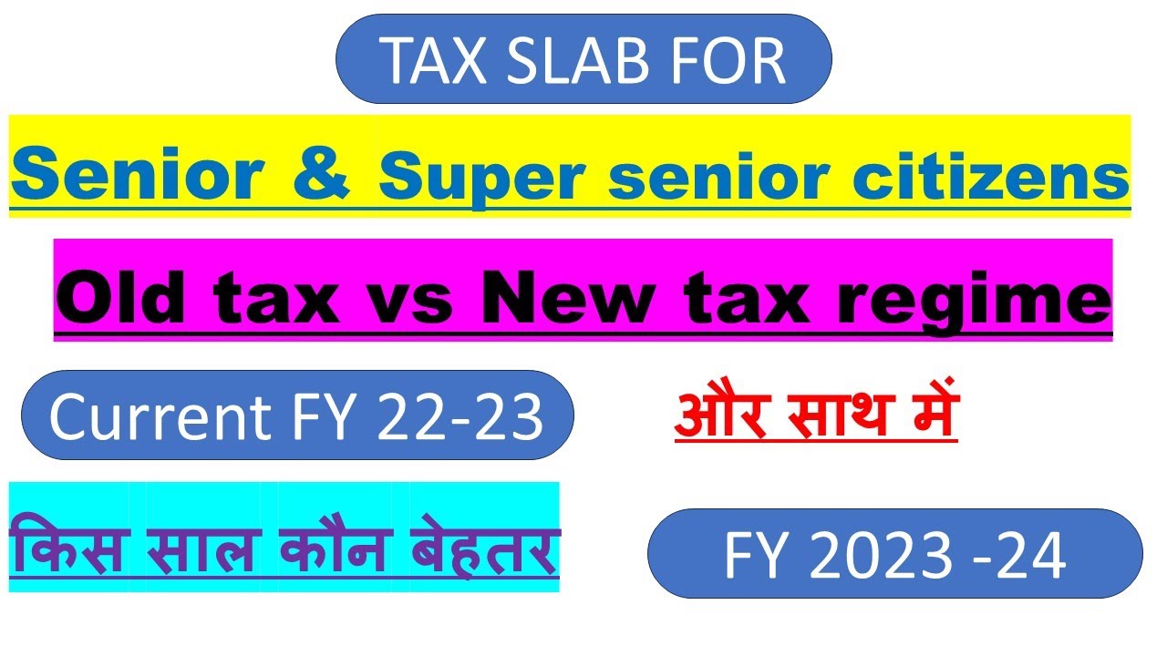 senior citizen tax slab 202324 super senior citizen tax slab FY 22