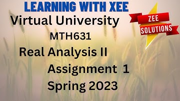 MTH 631  Assignment 1 Spring 2023 Virtual University of Pakistan