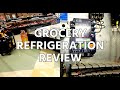 Grocery Refrigeration Review