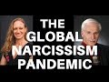 The Global Narcissism Pandemic | Meredith Miller & Dr. George Simon