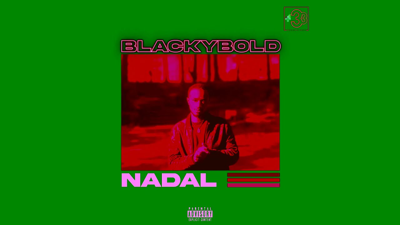 Watch Blackybold - Nadal (New Audio Version) on YouTube Watch Blackybold - Nadal (New Audio Version) on YouTube