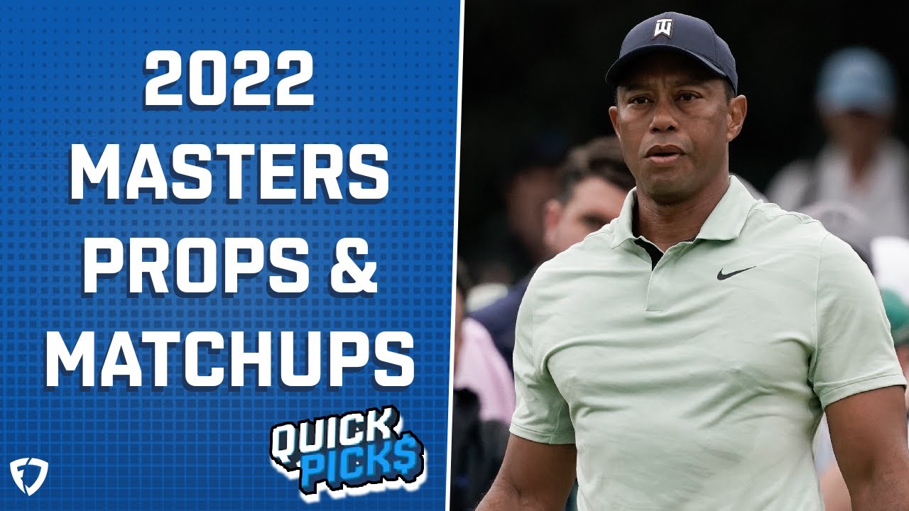 2022 Masters Prop Bets and Matchup Options | Quick Picks