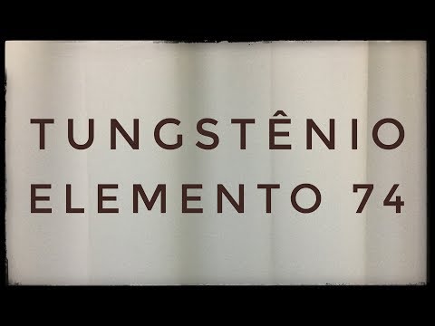 Vídeo: O elemento Tungstênio A é composto ou mistura?