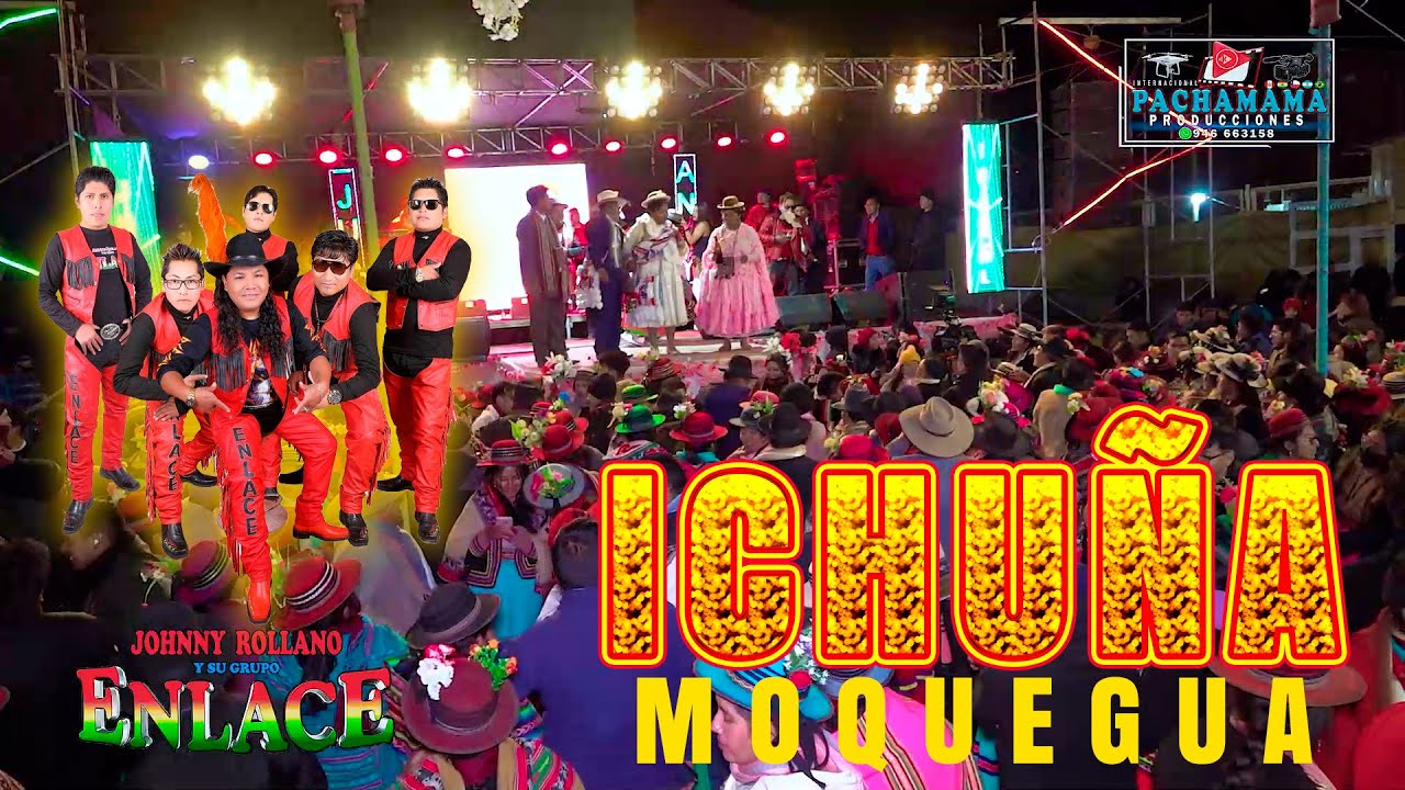 YOHNNY ROLLANO Y SU GRUPO ENLACE EN VIVO EN ICHUÑA MOQUEGUA ✅ │Pachamama Producciones Internacional