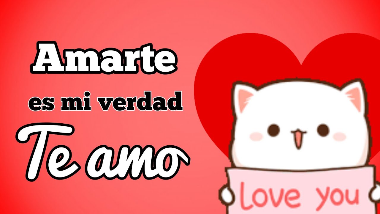 El AMOR que siento por ti es mi verdad ♥️ Escrito de amor - YouTube