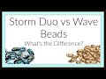 Storm Duo vs Wave Beads: What&#39;s the Difference?