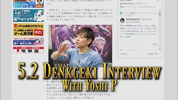 FFXIV: 5.2 Dengeki Interview With Naoki Yoshida
