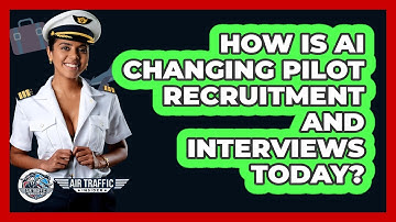 How Is AI Changing Pilot Recruitment And Interviews Today? - Air Traffic Insider