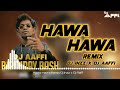Hawa Hawa Ae Hawa (Remix) DJ Aaffi x DJ Inzz | Instagram Viral Remix | DJ Aaffi Birthday Bash Vol 5 Mp3 Song