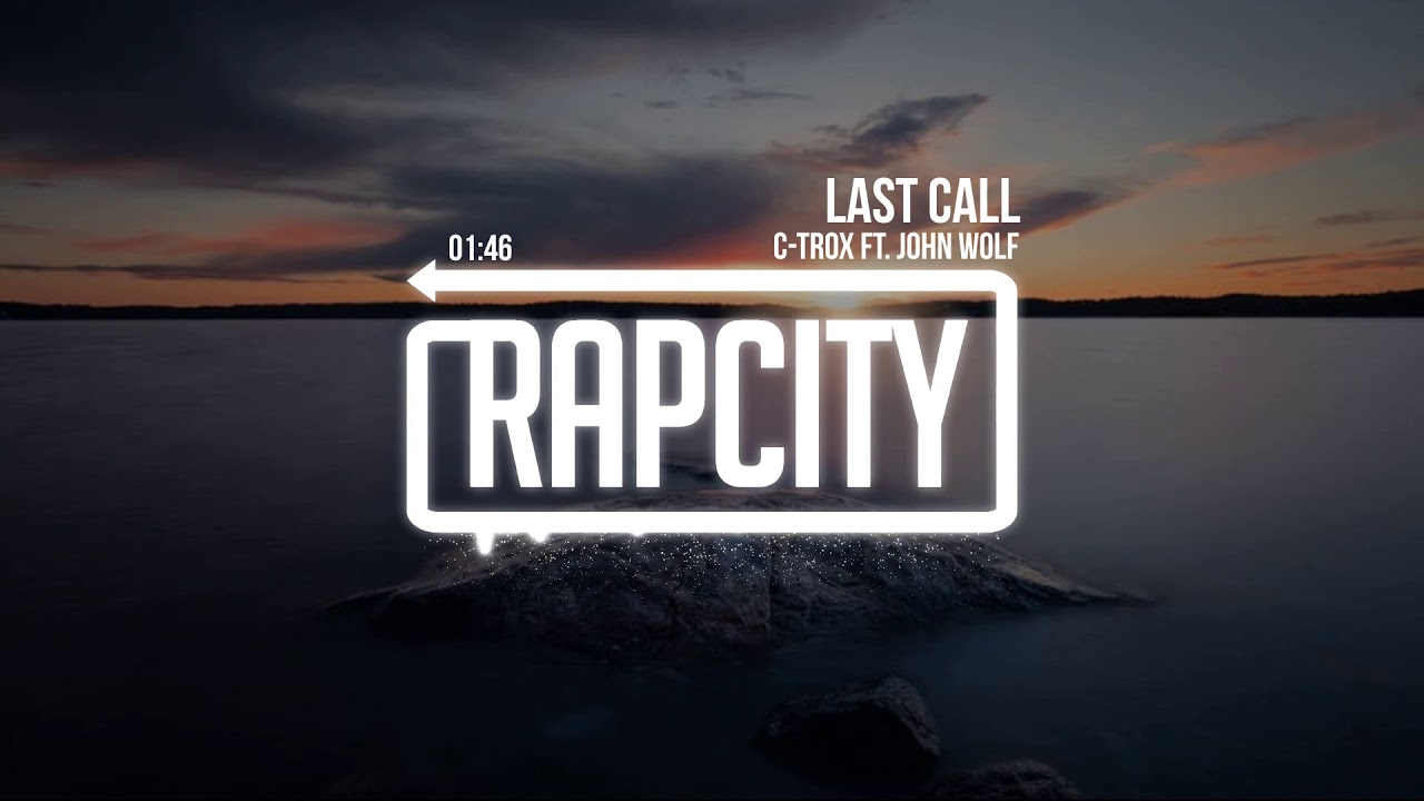 riverdale C-Trox - Last Call (ft. John Wolf)