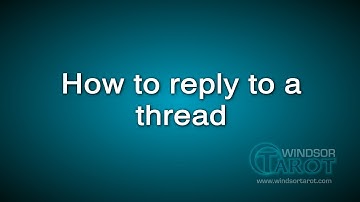 How to Reply to a Thread - Windsor Tarot Forum Tutorials