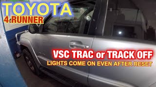 Toyota 4Runner VSC TRAC and Track off  lights keep common on even after reset, Fixed by Calibration