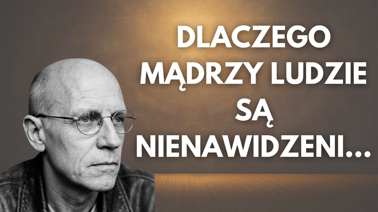 Dlaczego INTELIGENTNI ludzie są NIENAWIDZENI w grupach? – Surowa prawda Foucaulta
