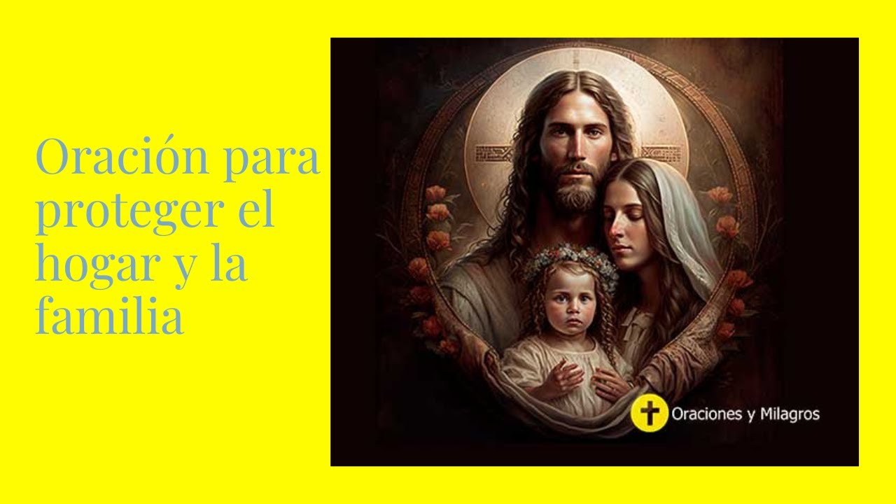 Oración para proteger el hogar y la familia - YouTube