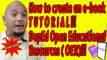 How to Create an e-book Tutorial in an Easy Way| DepEd OER| Basic Level Video Tutorial