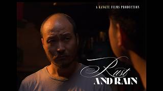 RUST & RAIN | SHORT MOVIE | ARUNACHAL PRADESH