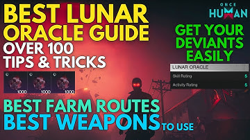 Best Lunar Oracle Guide | Best Weapons & Builds | Farming Routes | Tips and Tricks | Once Human