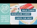 Masculine cards a foolproof formula for personal clean and simple cards 202403