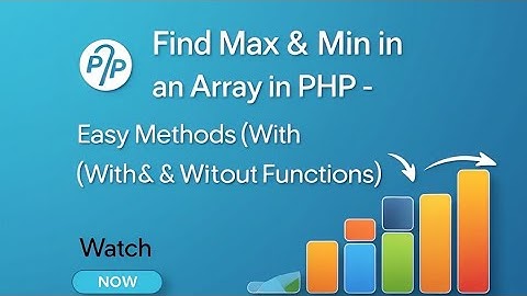 Find Max & Min in an Array in PHP – Easy Methods (With & Without Functions) | PHP DEVELOPMENT TRICKS