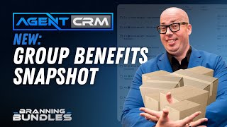 Group Benefit Snapshot ("Branning Bundle") on Agent CRM
