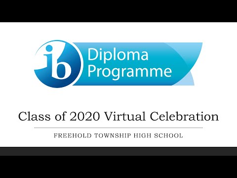 Freehold Township High School IB Class of 2020 Celebration Video