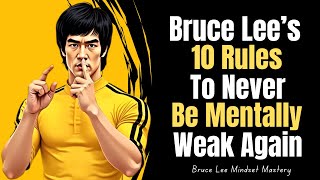 Bruce Lee’s 10 RULES to NEVER Be MENTALLY Weak Again