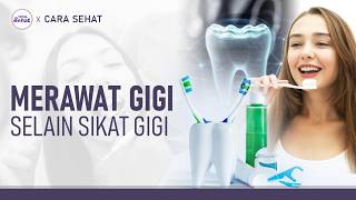 Bukan Hanya Sikat Gigi, Ini 7 Step Agar Gigi Tetap Sehat! | Hidup Sehat tvOne
