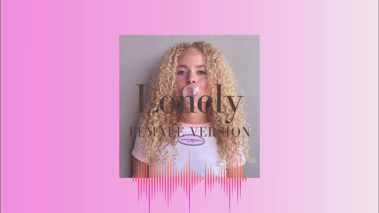 Lonely Female Version – Akon Rewrite Cover Lonely Female Version – Akon Rewrite Cover