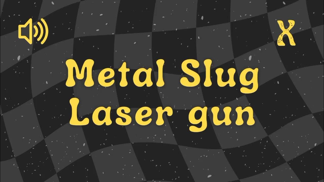 Metal Slug Laser Gun Sound Effect No Copyright YouTube