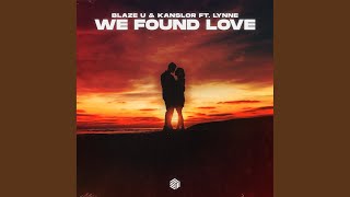 We Found Love - Blaze U, Kanslor