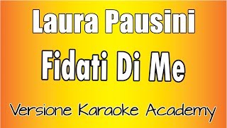 Laura Pausini - Fidati Di Me (Versione Karaoke Academy Italia)