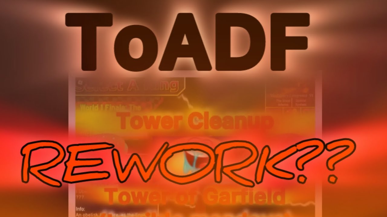 ToADF REWORKED??? WHAT | Ring 6 | (technically part of tower cleanup ...