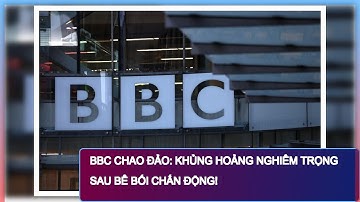 BBC CHAO ĐẢO: Khủng Hoảng Nghiêm Trọng Sau Bê Bối Chấn Động!